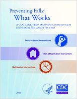 Preventing falls what works  a CDC compendium of effective communitybased interventions from around the world