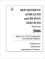 Agency for Toxic Substances and Disease Registry Justification of Appropriation Estimates for Appropriations Committees Fiscal Year 2006