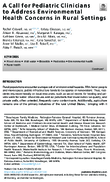 A Call for Pediatric Clinicians to Address Environmental Health Concerns in Rural Settings