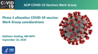 Phase 1 allocation COVID19 vaccine Work Group considerations
