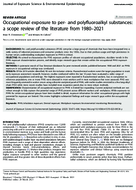 Occupational Exposure to per and Polyfluoroalkyl Substances A Scope Review of the Literature from 19802021