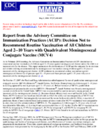 Report from the Advisory Committee on Immunization Practices ACIP  Decision not to recommend routine vaccination of all children aged 210 years with quadrivalent meningococcal conjugate vaccine MCV4