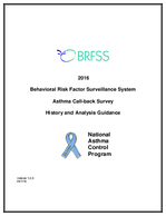 2016 Behavioral Risk Factor Surveillance System Asthma CallBack Survey History And Analysis Guidance
