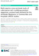 Multicountry crosssectional study of colonization with multidrugresistant organisms protocol and methodsfor the Antibiotic Resistance in Communities and Hospitals ARCH studies