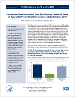 Consumerdirected health care for persons under 65 years of age with private health insurance United States 2007