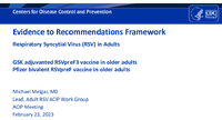 Evidence to recommendations framework   respiratory syncytial virus RSV in adults GSK adjuvanted RSVpreF3 vaccine in older adults Pfizer bivalent RSVpreF vaccine in older adults