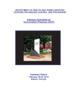 Advisory Committee on Immunization Practices ACIP summary report  February 2425 2010 Atlanta Georgia