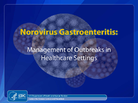Norovirus Gastroenteritis Management of Outbreaks in Healthcare Settings 2011