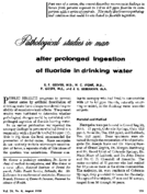 Pathological studies in man after prolonged ingestion of fluoride in drinking water