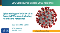 Epidemiology of COVID19 in essential workers including healthcare personnel