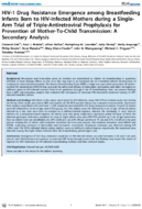 HIV1 Drug Resistance Emergence among Breastfeeding Infants Born to HIVInfected Mothers during a SingleArm Trial of TripleAntiretroviral Prophylaxis for Prevention of MotherToChild Transmission A Secondary Analysis