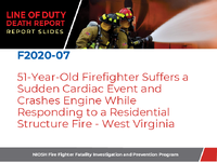 Line of Duty Death Report Report Slides 51YearOld Firefighter Suffers a Sudden Cardiac Event and Crashes Engine While Responding to a Residential Structure Fire  West Virginia