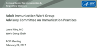 Adult Immunization Work Group Advisory Committee on Immunization Practices