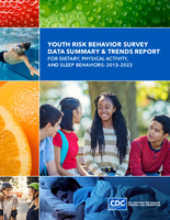 Youth Risk Behavior Survey Data Summary  Trends Report for Dietary Physical Activity and Sleep Behaviors 20132023