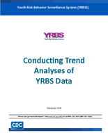 Youth Risk Behavior Survey YRBS Conducting Trend Analyses of YRBS Data 2024