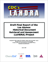 Draft final report of the Los Alamos Historical Document Retrieval and Assessment LAHDRA Project
