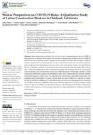 Worker Perspectives on COVID19 Risks A Qualitative Study of Latino Construction Workers in Oakland California