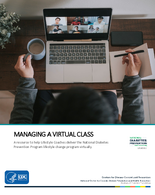 Managing a Virtual Class A resource to help Lifestyle Coaches deliver the National Diabetes Prevention Program lifestyle change program virtually