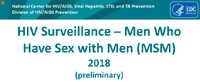 HIV Surveillance Men Who Have Sex with Men MSM 2018 preliminary