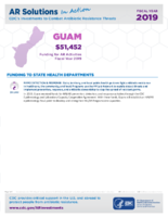 CDCs Investments to Combat Antibiotic Resistance Threats Guam Fiscal Year 2019