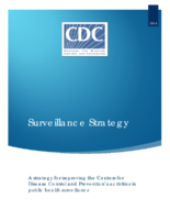 Surveillance strategy 2014  a strategy for improving the Centers for Disease Control and Preventions activities in public health surveillance