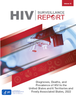 HIV Surveillance Report Diagnoses Deaths and Prevalence of HIV in the United States and 6 Territories and Freely Associated States 2022