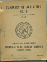 Communicable Disease Center Technical Development Division Savannah Georgia summary of activities  no 9  January February and March 1947