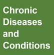 Chronic Diseases and Conditions