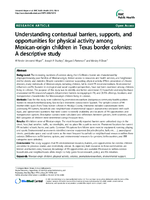 Understanding contextual barriers supports and opportunities for physical activity among Mexicanorigin children in Texas border colonias A descriptive study