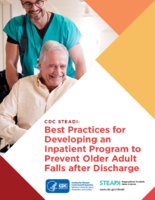 CDC STEADI  Best practices for developing an inpatient program to prevent older adult falls after discharge