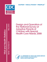 Design and Operation of the National Survey of Adoptive Parents of Children with Special Health Care Needs 2008