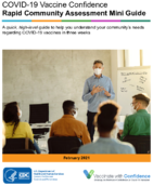 COVID19 Vaccine Confidence Rapid Community Assessment Mini Guide A quick highlevel guide to help you understand your communitys needs regarding COVID19 vaccines in three weeks 202102