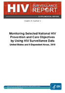Monitoring Selected National HIV Prevention and Care Objectives by Using HIV Surveillance DataUnited States and 6 Dependent Areas 2018