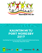 Key findings from the Key Population Integrated BioBehavioral Survey Port Moresby Papua New Guinea KAUNTIM MI TU PORT MORESBY 2017