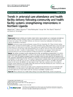 Trends in antenatal care attendance and health facility delivery following community and health facility systems strengthening interventions in Northern Uganda