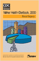 Worker Health Chartbook 2000 Fatal Injury
