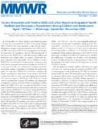 Factors Associated with Positive SARSCoV2 Test Results in Outpatient Health Facilities and Emergency Departments Among Children and Adolescents Aged 18 Years  Mississippi SeptemberNovember 2020