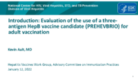 Introduction  Evaluation of the use of a three antigen HepB vaccine candidate PREHEVBRIO for adult vaccination