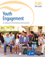 Best Practices User Guides Youth Engagement in Tobacco Prevention and Control