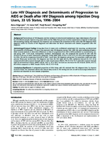 Late HIV Diagnosis and Determinants of Progression to AIDS or Death after HIV Diagnosis among Injection Drug Users 33 US States 19962004