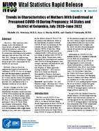 Trends in Characteristics of Mothers With Confirmed or Presumed COVID19 During Pregnancy 14 States and District of Columbia July 2020June 2022