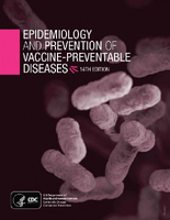 Epidemiology and Prevention of VaccinePreventable Diseases 14th Edition August 2021