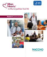 Million Hearts in Municipalities Tool Kit Module 4 Communication