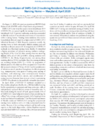 Transmission of SARSCoV2 Involving Residents Receiving Dialysis in a Nursing Home  Maryland April 2020