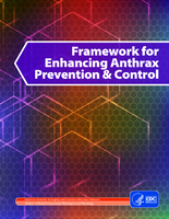 Framework for enhancing anthrax prevention  control