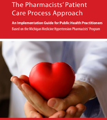 The Pharmacists Patient Care Process Approach An Implementation Guide for Public Health Practitioners Based on the Michigan Medicine Hypertension Pharmacists Program