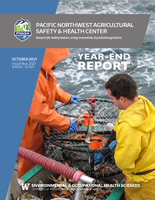 Pacific Northwest Agricultural Safety  Health Center research for healthy workers strong communities  productive agriculture yearend report fiscal year 2021