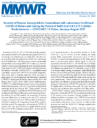 Severity of Disease Among Adults Hospitalized with Laboratoryconfirmed COVID19 Before and During the Period of SARSCoV2 B16172 Delta Predominance  COVIDNET 14 States JanuaryAugust 2021
