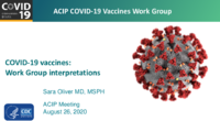 COVID19 vaccines  Work Group interpretation