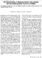 The relationships of maternal health infant health and sociodemographic factors to fertility An analysis of data from the 1973 National Survey of Family Growth and the 1972 National Natality Survey